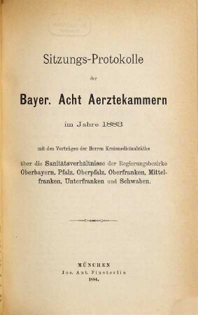 Sitzungs-Protokolle der bayerischen acht Ärztekammern. 1883
