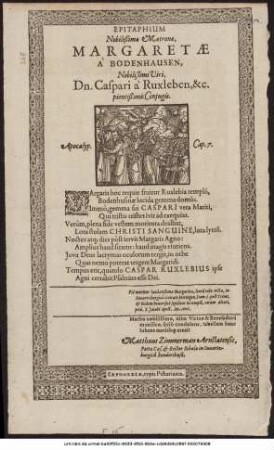 Epitaphium Nobilißimae Matronae Margaretae À Bodenhausenb, Nobilißimi Viri, Dn. Casparis à Ruxleben, &c. pientißími Coniugis ... An. 1606.