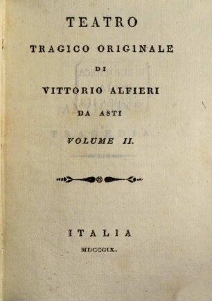 Opere di Vittorio Alfieri da Asti. 4, Teatro tragico originale ; 2