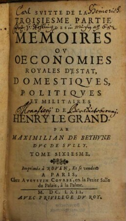 Memoires ov oeconomies royales d'estat, domestiqves, politiqves et militaires de Henry Le Grand, 6