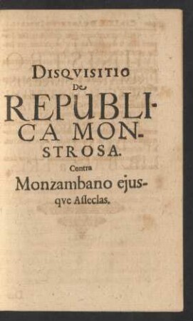 Disqvisitio De Republica Monstrosa.