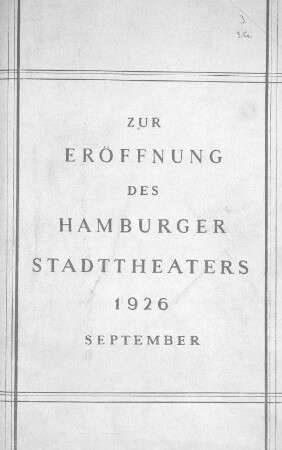Zur Eröffnung des Hamburger Stadttheaters : September 1926