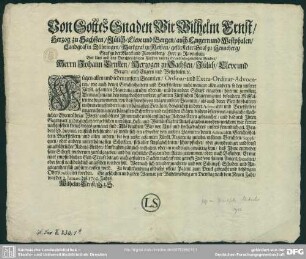 Von Gottes Gnaden Wir Wilhelm Ernst, Herzog zu Sachszen, Jülich, Cleve und Bergen ... Vor Uns ... unsern ... Bruder, Herrn Johann Ernsten, Herzogen zu Sachßen ... Fügen allen und ieden unsern Beamten ... : [Verordnung, die Enthaltung von allen Anzüglichkeiten bei Eingaben an die Regierung betreffend]