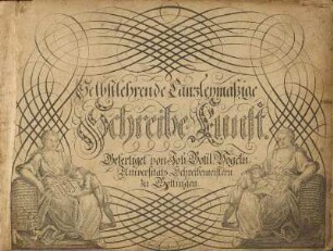 Selbstlehrende Canzleymäßige Schreibe-Kunst