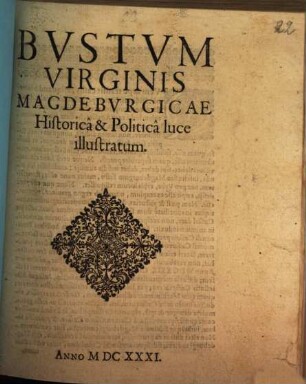 Bustum Virginis Magdeburgicae historica luce illustratum