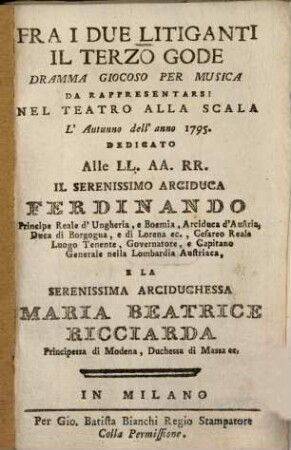 Fra i due litiganti il terzo gode : Dramma giocoso per musica