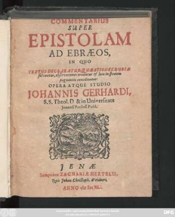 Commentarius Super Epistolam Ad Ebraeos : In Quo Textus Declaratur, Quaestiones Dubiae solvuntur, observationes eruuntur & loca in speciem pugnantia conciliantur