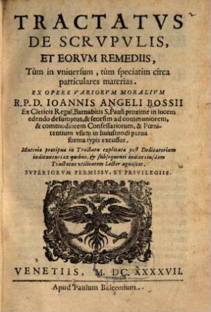 Tractatvs De Scrvpvlis, Et Eorvm Remediis, Tùm in vniversum, tùm speciatim circa particulares materias