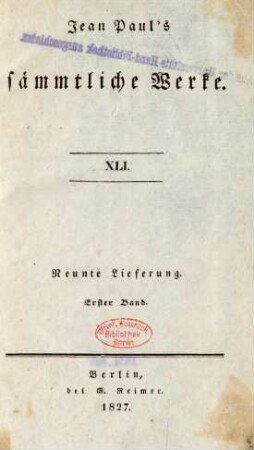 Bd. 41 = Lfg. 9, Bd. 1, Theil 1: Jean Paul's sämmtliche Werke