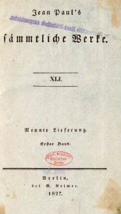 Bd. 41 = Lfg. 9, Bd. 1, Theil 1: Jean Paul's sämmtliche Werke