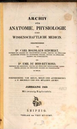 Archiv für Anatomie, Physiologie und wissenschaftliche Medicin. 1863