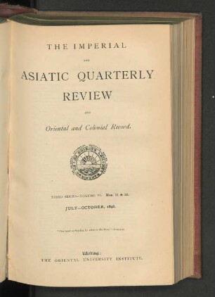 3.Ser. Vol. 6.1898, July-October, Nos. 11-12: The imperial and Asiatic quarterly review
