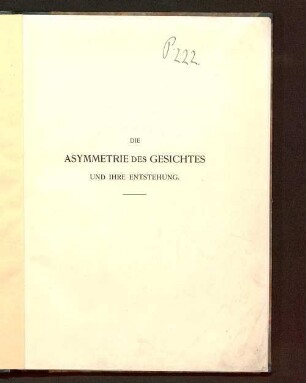 Die Asymmetrie des Gesichtes und ihre Entstehung