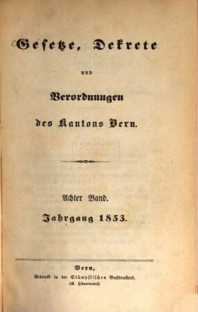 Gesetze, Dekrete und Verordnungen des Kantons Bern, 8. 1853