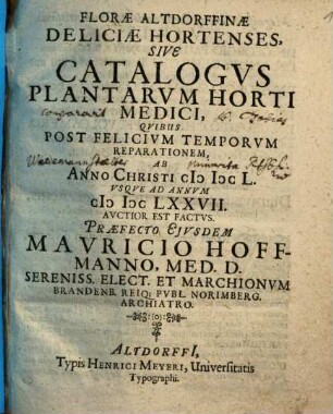 Florae Altdorffinae Deliciae Hortenses, Sive Catalogvs Plantarvm Horti Medici