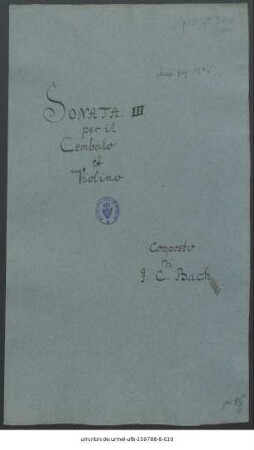 Sonata III per il Cembalo. Con Violino. composto di J. C. Bach