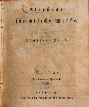 Klopstocks sämmtliche Werke, 5. Messias