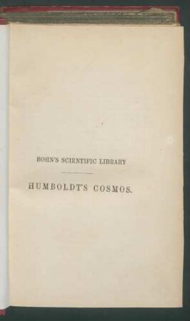 Cosmos: a sketch... (Bohn's Scientific Library; 3/6) Vol. 3 Enth.: Messrs. Bell and Daldy's Catalogue of Bohn's Various Libraries and of their other collections, with a classified index. - London, 1865. - 48 S.