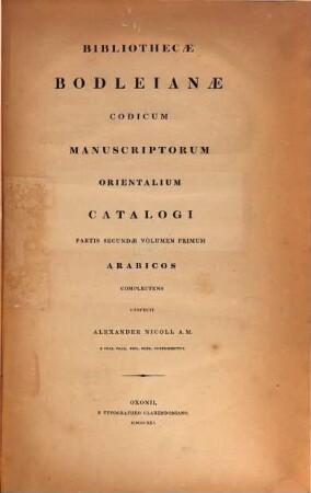 Bibliothecae Bodleianae codicum manuscriptorum orientalium ... catalogus. 2,1, Arabicus codices complectens
