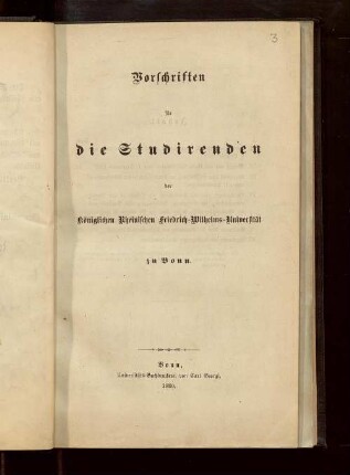 Vorschriften für die Studirenden der Königlichen Rheinischen Friedrich-Wilhelms-Universität zu Bonn