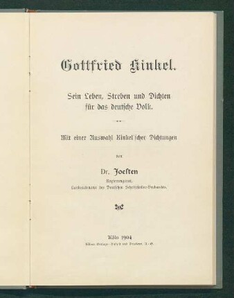 Gottfried Kinkel : sein Leben, Streben und Dichten für das deutsche Volk ; mit einer Auswahl Kinkel'scher Dichtungen
