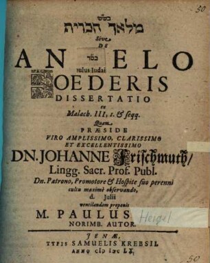 Mal'aḵ hab-berît Sive De Angelo Foederis Dissertatio : ex Malach. III,1. & seqq.