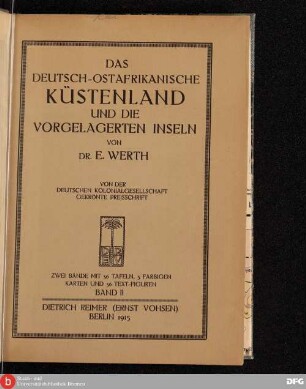 Bd. 2: Das deutsch-ostafrikanische Küstenland und die vorgelagerten Inseln