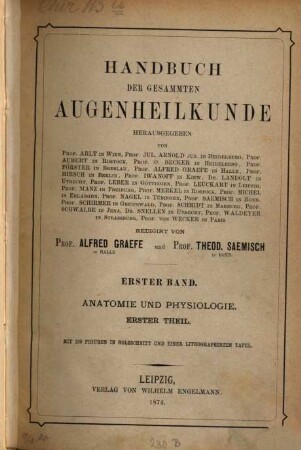 Handbuch der gesammten Augenheilkunde. 1, Anatomie und Physiologie: 1. Theil