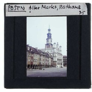 Posen, Alter Markt,Posen, Altes Rathaus