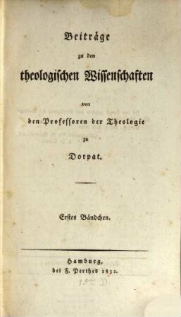 Beiträge zu den theologischen Wissenschaften. 1. 1832