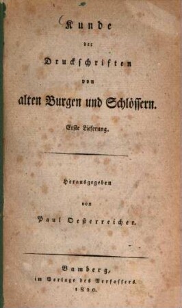 Kunde der Druckschriften von alten Burgen und Schlössern. 1. (1820). - 24 S. : 1 Ill.