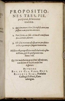 Propositiones Tres, Pie, perspicue, & breviter tractatae