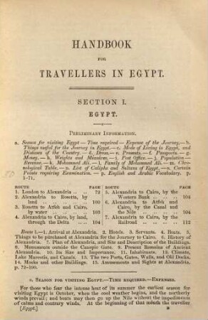 A Handbook for travellers in Egypt; including descriptions of the course of the Nile to the second cataract, Alecandria, Cairo, the Pyramids, and thebes, the overland transit to India, the Peninsula of mount Sinai, the Oases etc. Condensed from' modern Egypt and Thebes'