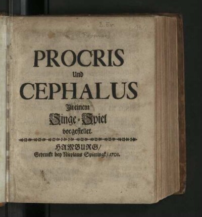 Procris Und Cephalus : In einem Singe-Spiel vorgestellet
