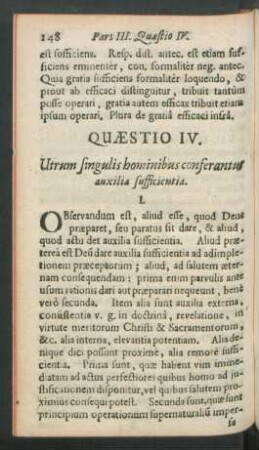Quaestio IV. Utrum singulis hominibus conferantus auxilia sufficientia.
