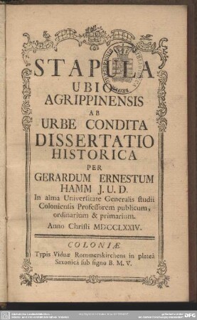 Stapula Ubio-Agrippinensis Ab Urbe Condita Dissertatio Historica