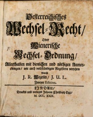 Oesterreichisches Wechsel-Recht, Oder Wienerische Wechsel-Ordnung