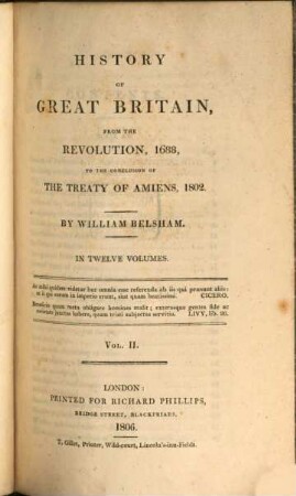 History of Great Britain : from the Revolution, 1688, to the conclusion of the treaty of Amiens, 1802 ; in twelve volumes, 2