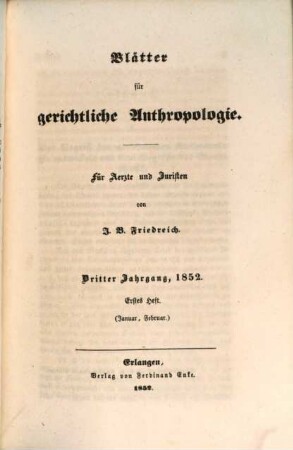 Blätter für gerichtliche Anthropologie : für Ärzte u. Juristen. 3. 1852