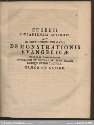 Eusebii Caesariensis Episcopi Quae In Editionibus Vulgatis Demonstrationis Evangelicae ...