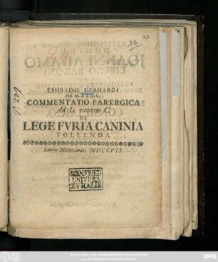 Ephraimi Gerhardi Phil. M. & J. U. C. Commentatio Parergica Ad L. unicam C. De Lege Fvria Caninia Tollenda