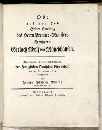 Ode auf den Tod Seiner Excellenz des Herrn Premier-Ministers Freyherrn Gerlach Adolf von Münchhausen
