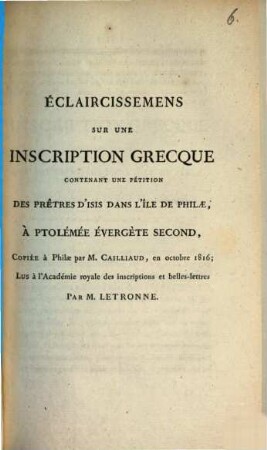 Éclaircissemens sur une inscription grecque contenant une pétition des prêtres d'Isis dans l'île de Philae, à Ptolémée Evergète Second, copiée à Philae par Cailliaud en 1816