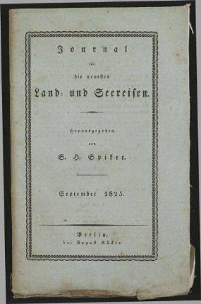 Journal für die neuesten Land- und Seereisen und das Interessanteste aus der Völker- und Länderkunde zur angenehmen Unterhaltung für gebildete Leser in allen Ständen - September 1825; Jg. 17