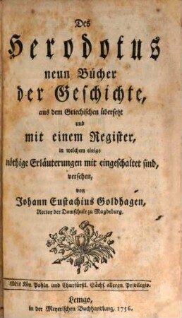 Des Herodotus neun Bücher der Geschichte : aus dem Griechichen übersetzt und mit einem Register, in welchem einige nöthige Erläuterungen mit eingeschaltet sind, versehen