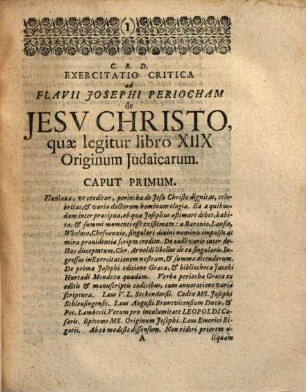 In Periocham Flavii Josephi De Jesu Christo Exercitatio Historico-Critica proparaskeuastikē : in qua inter alia prolixe disseritur de chronologia scriptorum Eusebii, corruptelis chronici Eusebiani, variisque rebus ad historiam Constantini M. spectantibus