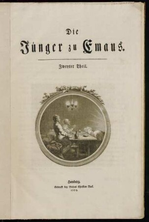Die Jünger zu Emaus. Zweyter Theil.