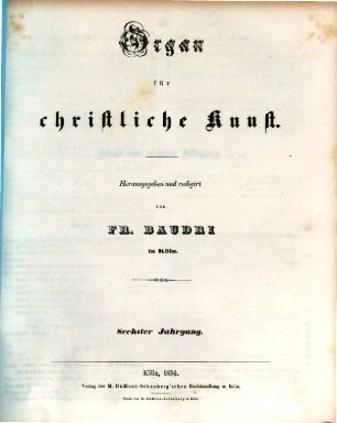 Organ für christliche Kunst : Organ des Christlichen Kunstvereins für Deutschland. 6, 6. 1856