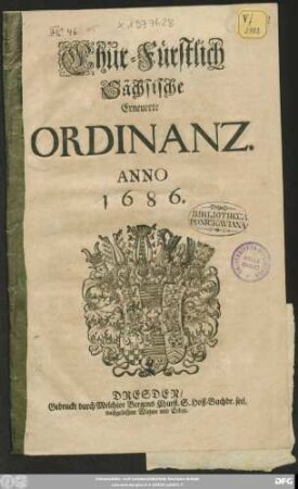 Chur-Fürstlich Sächsische Erneuerte Ordinanz : Anno 1686. ; [... zu Dreßden/ den 1. Martii, Anno 1686.]