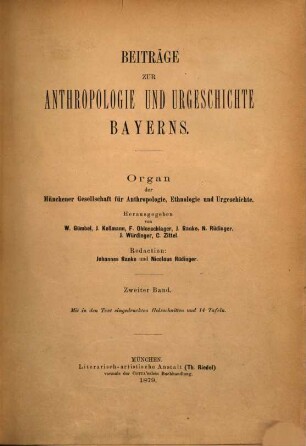 Beiträge zur Anthropologie und Urgeschichte Bayerns : Organ der Münchener Gesellschaft für Anthropologie, Ethnologie und Urgeschichte. 2. 1878